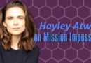 Hayley Atwell on Mission Impossible